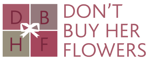 Don't Buy Her Flowers