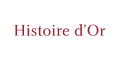 Histoire d'Or