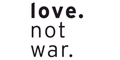 Love Not War