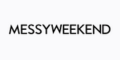 MessyWeekend